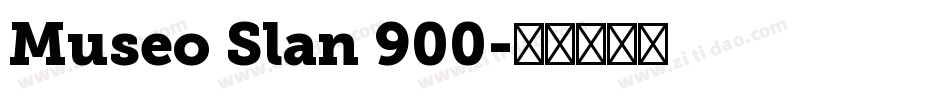 Museo Slan 900字体转换
